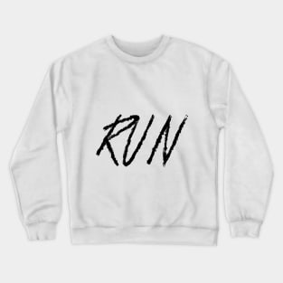 Run for your Life Crewneck Sweatshirt